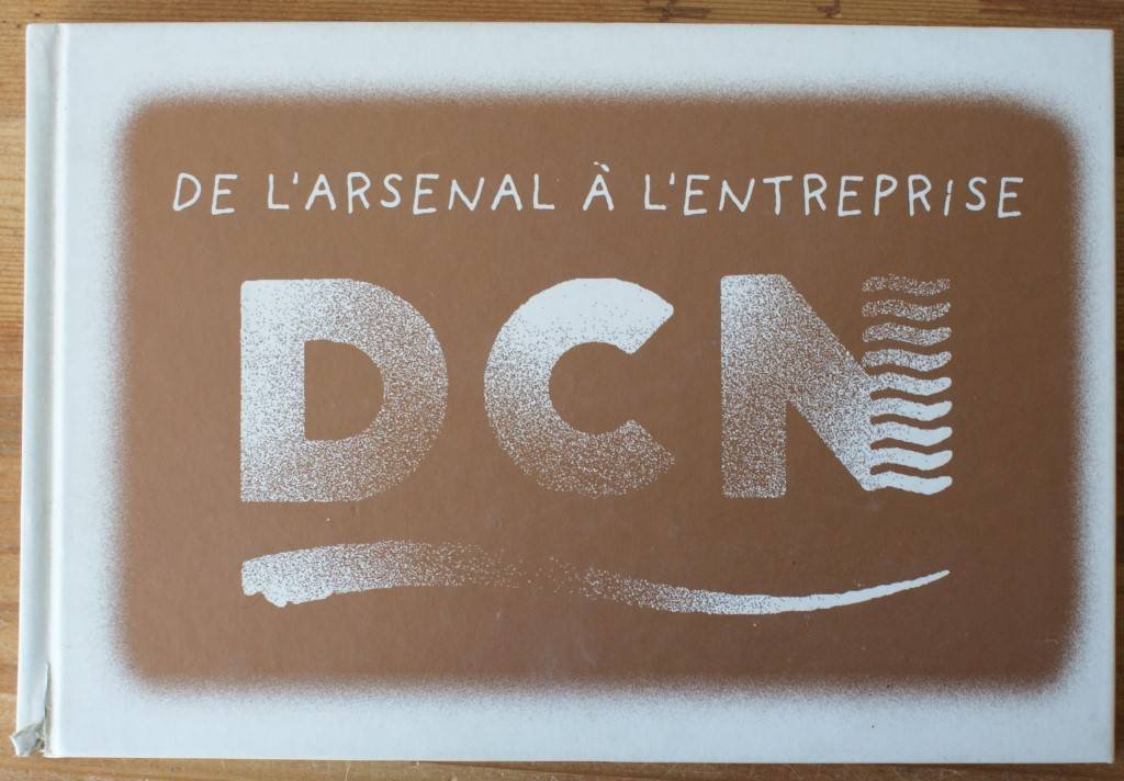 De l'Arsenal à l'Entreprise DCN