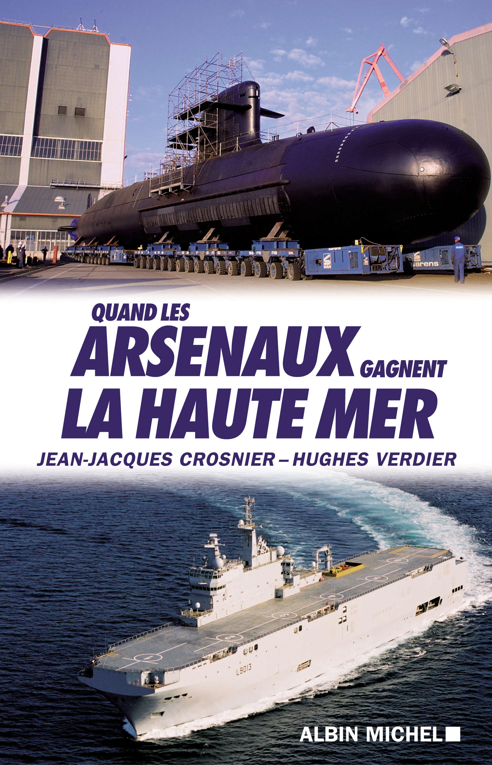 Quand les arsenaux gagnent la haute mer